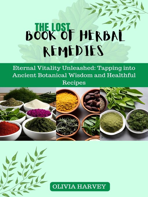 Title details for The Lost Book of Herbal Remedies by Olivia Harvey - Available